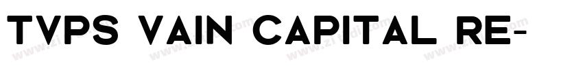 tvps vain capital re字体转换